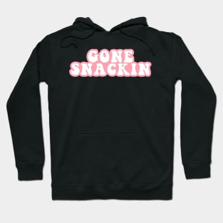 Gone Snackin Hoodie